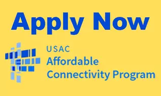 Apply Now: USAC Affordable Connectivity Program